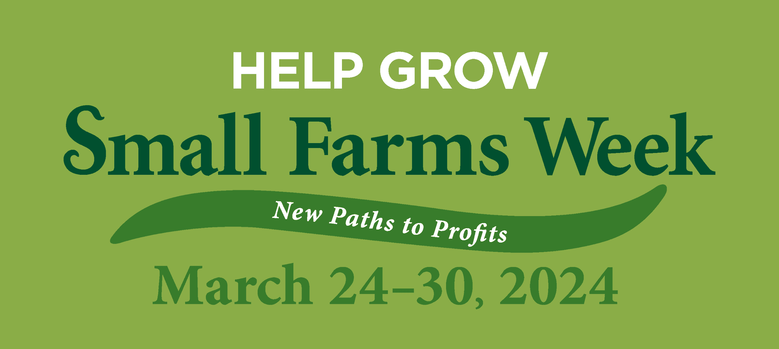 Small Farms Week 2024 banner promoting new paths to profits, March 24-30, 2024.