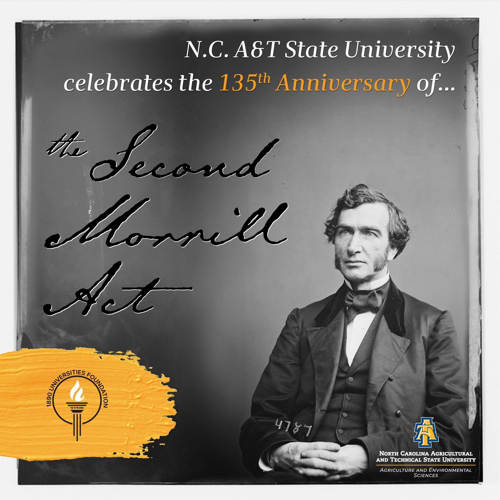 Black-and-white photo of a seated man in a suit with the text: N.C. A&T State University celebrates the 135th Anniversary of the Second Morrill Act. University and foundation logos are also present.
